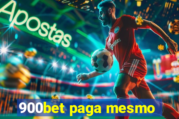900bet paga mesmo